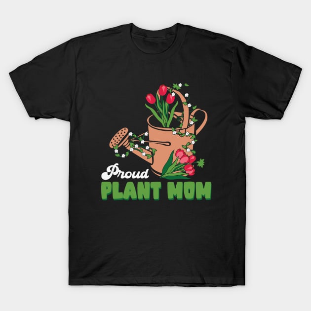 Proud Plant Mom T-Shirt by ARTGUMY